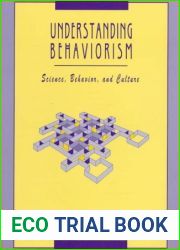 Understanding Behaviorism: Science, Behavior, and Culture (Behavior Analysis and Society)