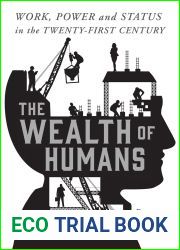 The Wealth of Humans: Work, Power, and Status in the Twenty-first Century