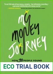My Money Journey: How 30 people found financial freedom - and you can too