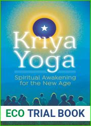 Kriya Yoga: Spiritual Awakening for the New Age