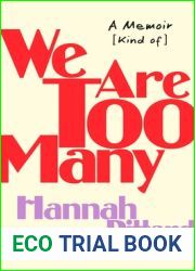 We Are Too Many: A Memoir [Kind of]
