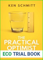 The Practical Optimist: An Entrepreneurial Journey Through Life|s Turning Points