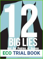 12 Big Lies and the Prairies of Heaven: Or, the Curse of the Ceteris Paribus