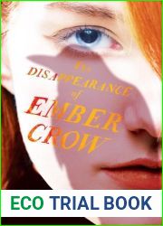 The Disappearance of Ember Crow (The Tribe, #2)