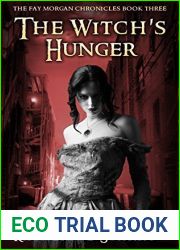 The Witch|s Hunger (The Fay Morgan Chronicles #3)