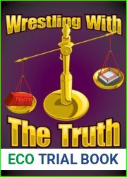 Wrestling with the Truth
