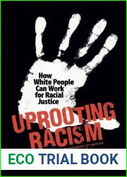 Uprooting Racism: How White People Can Work for Racial Justice