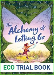 The Alchemy of Letting Go