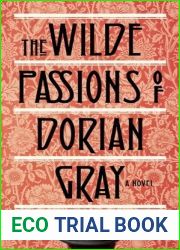 The Wilde Passions of Dorian Gray