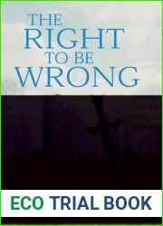 The Right to Be Wrong: Ending the Culture War over Religion in America