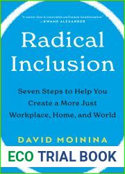 Radical Inclusion: Seven Steps to Help You Create a More Just Workplace, Home, and World