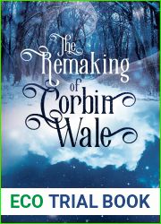 The Remaking of Corbin Wale