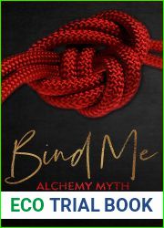 Bind Me (Alchemy Myth #1)