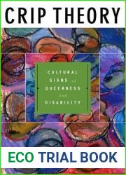 Crip Theory: Cultural Signs of Queerness and Disability