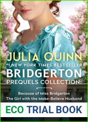Bridgerton Prequels Collection: Because of Miss Bridgerton, the Girl with the Make-Believe Husband, the Other Miss Bridgerton, First Comes Scandal