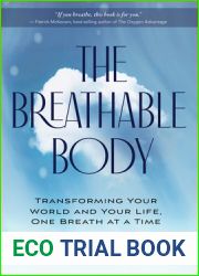 The Breathable Body: Transforming Your World and Your Life, One Breath at a Time
