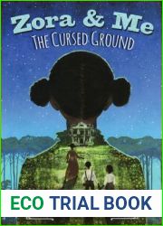 The Cursed Ground (Zora and Me #2)