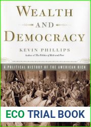 Wealth and Democracy: How Great Fortunes and Government Created America|s Aristocracy
