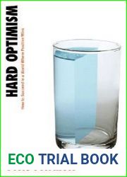 Hard Optimism: How to Succeed in a World Where Positive Wins