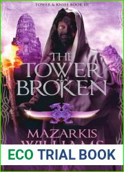 The Tower Broken (Tower and Knife Trilogy, #3)