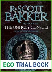 The Unholy Consult (Aspect-Emperor, #4)