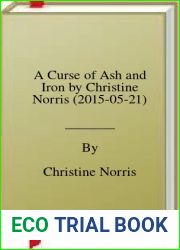 A Curse of Ash and Iron by Christine Norris (2015-05-21)