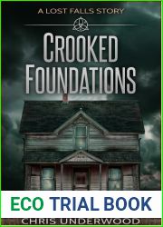 Crooked Foundations: A Lost Falls Story