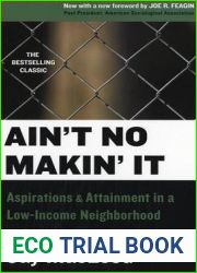 Ain|t No Makin| It: Aspirations and Attainment in a Low-Income Neighborhood