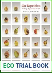 On Repetition: Writing, Performance and Art