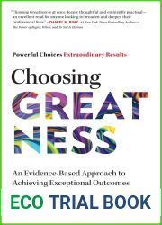 Choosing Greatness: An Evidence-Based Approach to Achieving Exceptional Outcomes