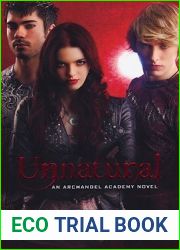Unnatural (Archangel Academy, #1)