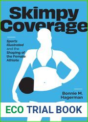 Skimpy Coverage: Sports Illustrated and the Shaping of the Female Athlete (Cultural Frames, Framing Culture)