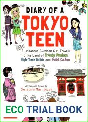 Diary of a Tokyo Teen: A Japanese-American Girl Travels to the Land of Trendy Fashion, High-Tech Toilets and Maid Cafes