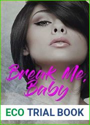 Break Me, Baby (Silver Creek High #1)