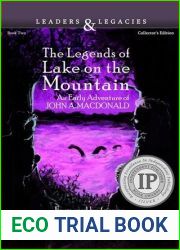 The Legends of Lake on the Mountain: An Early Adventure of John A. MacDonald (Leaders and Legacies #2)