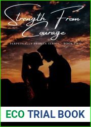Strength from Courage (Perpetually Broken #2)