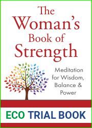 The Woman|s Book of Strength: Meditations for Wisdom, Balance and Power