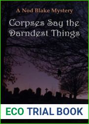 Corpses Say The Darndest Things (Nod Blake Mysteries, #1)
