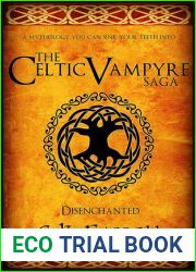 Disenchanted (The Celtic Vampyre Saga, #1)