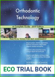 Orthodontic technology A Complete Guide - 2019 Edition