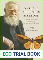 Natural Selection and Beyond: The Intellectual Legacy of Alfred Russel Wallace