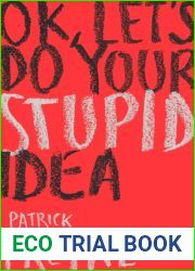 OK, Let|s Do Your Stupid Idea