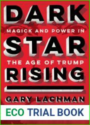 Dark Star Rising: Magick and Power in the Age of Trump