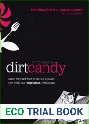 Dirt Candy: A Cookbook: Flavor-Forward Food from the Upstart New York City Vegetarian Restaurant