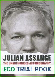 Julian Assange - The Unauthorised Autobiography