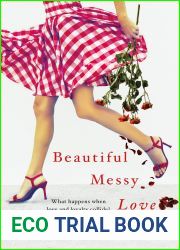 Beautiful Messy Love