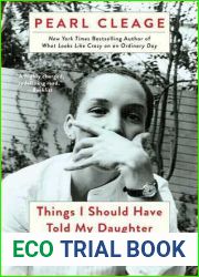Things I Should Have Told My Daughter: Lies, Lessons and Love Affairs