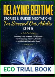 Relaxing Bedtime Stories and Guided Meditations For Stressed Out Adults (2 in 1): Daily Relaxation and Stress-Relief Collection - Overcome Anxiety, Insomnia and Over thinking