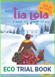 How Tia Lola Came to (Visit) Stay (The Tia Lola Stories)