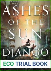 Ashes of the Sun (Burningblade and Silvereye, #1)